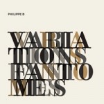 Philippeb-variations-fantomes