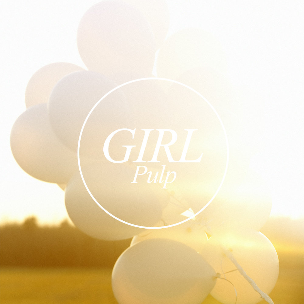 Girl – Pulp, le cadeau de l’été