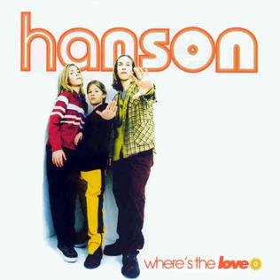 Chanson de votre enfance: Where’s the love de Hanson