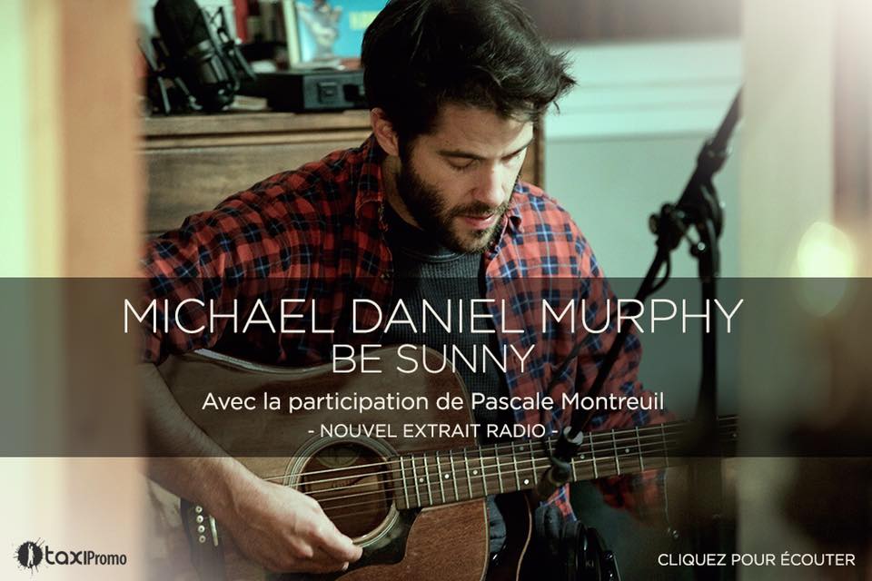 Michael Daniel Murphy présente Be Sunny