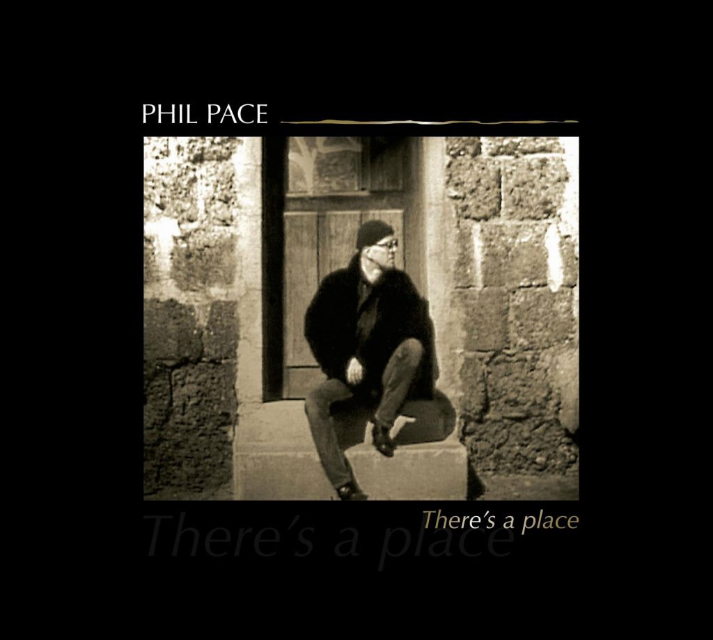 Phil Pace – There’s a Place (2007)