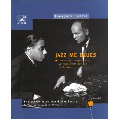 Jazz me blues par François Postif : Libres paroles