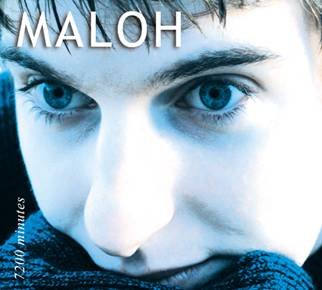 Maloh : “7200 minutes”